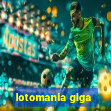 lotomania giga-sena